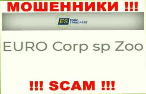 Не ведитесь на инфу о существовании юридического лица, ЕвроСтандарт Ком - EURO Corp sp Zoo, в любом случае разведут