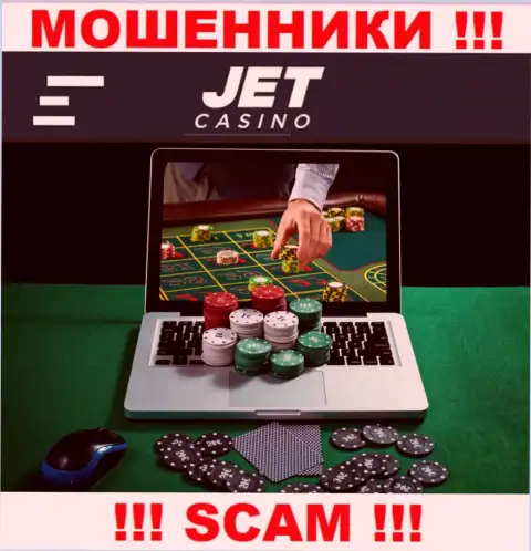 Вид деятельности internet жуликов Джет Казино - это Internet-казино, однако знайте это разводилово !!!