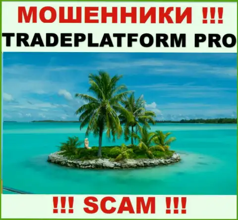 TradePlatform Pro - это интернет-шулера !!! Сведения относительно юрисдикции своей компании скрыли